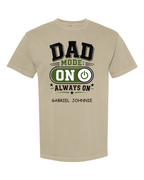 Personalized Dad Mode Always On Shirt – Custom Kids Names Comfort Colors® Father’s Day Tee – Funny Dad Graphic T-Shirt Gift