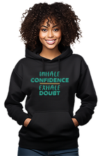 🎉"Inhale Confidence-Exhale Doubt" Inspirational Hoodie🎉