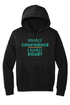🎉"Inhale Confidence-Exhale Doubt" Inspirational Hoodie🎉