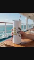 Too Cool and Cruisin’ 20 oz Tumbler